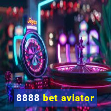 8888 bet aviator